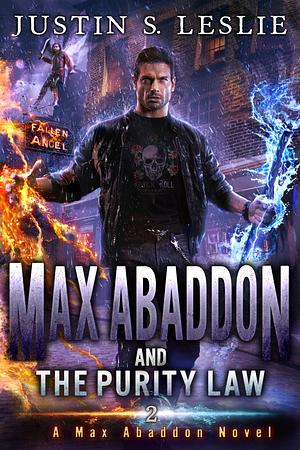 Max Abaddon and The Purity Law by Justin Leslie