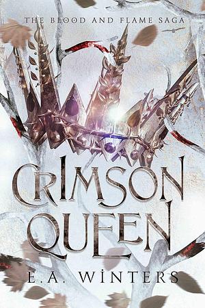 Crimson Queen  by E.A. Winters