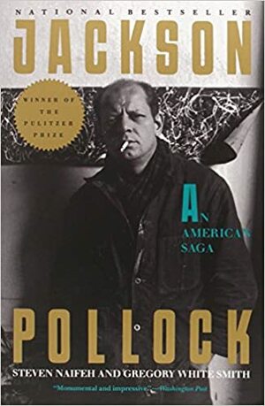 Jackson Pollock: An American Saga by Gregory White Smith
