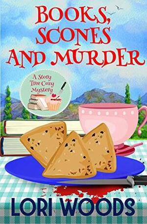 Books, Scones And Murder by Lori Woods
