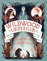 Wildwood Imperium by Colin Meloy