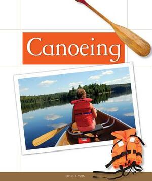 Canoeing by M. J. York