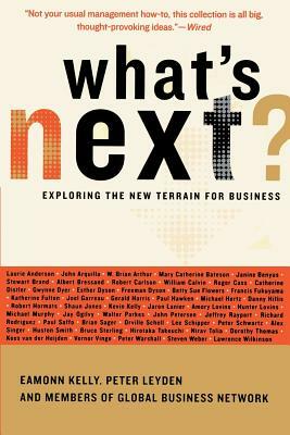What's Next?: Exploring the New Terrain for Business by Eamonn P. Kelly