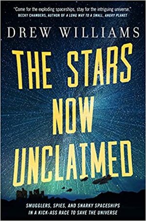 The Stars Now Unclaimed by Drew Williams