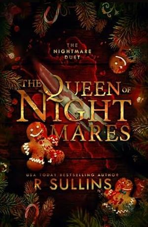 The Queen of Nightmares by R Sullins
