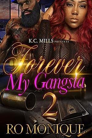 Forever My Gangsta 2 by Ro Monique, Ro Monique