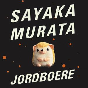 Jordboere by Sayaka Murata