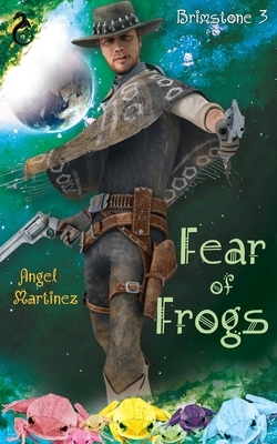 Fear of Frogs by Angel Martinez