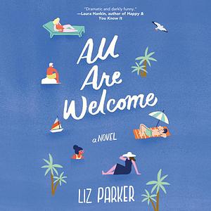 All Are Welcome by Liz Parker