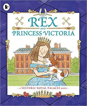 Rex And Princess Victoria by Historic Royal Palaces