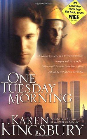 One Tuesday Morning by Karen Kingsbury