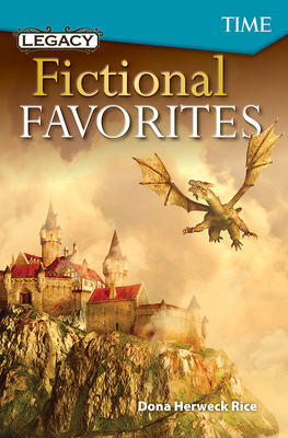 Legacy: Fictional Favorites by Dona Herweck Rice