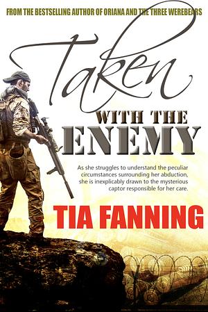 Taken With The Enemy by Tia Fanning