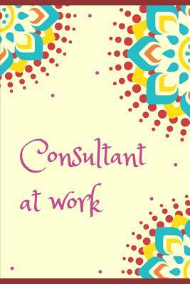 Consultant at work by Stanley Books, N. Leddy