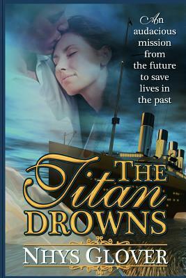 The Titan Drowns by Nhys Glover