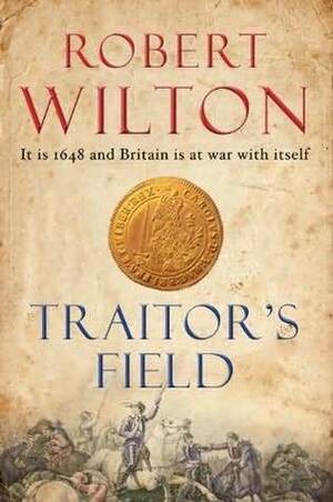 Traitor's Field by Robert Wilton