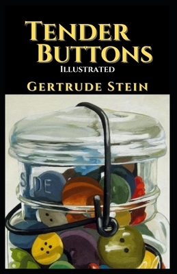 Tender Buttons: Illustrated by Gertrude Stein