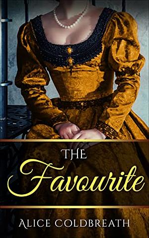 The Favourite by Alice Coldbreath