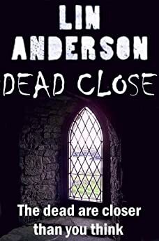 Dead Close by Lin Anderson