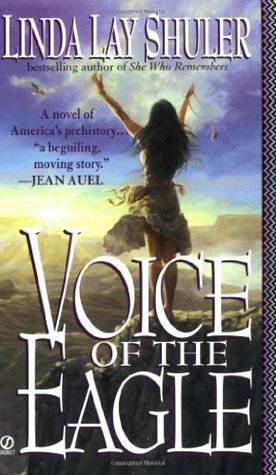 Voice of the Eagle by Linda Lay Shuler