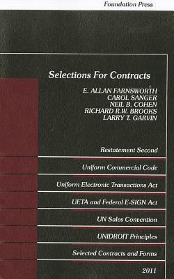 Selections for Contracts: Uniform Commercial Code, Restatement Second, 2011 by Larry T. Garvin, Neil B. Cohen, Richard R.W. Brooks, Carol Sanger, E. Allan Farnsworth