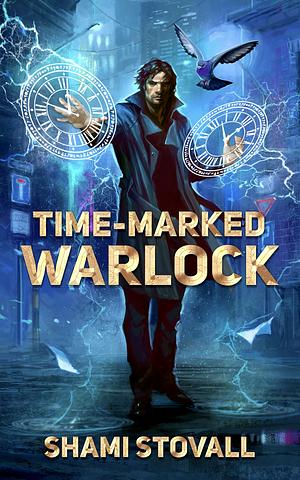 Time-Marked Warlock by Shami Stovall