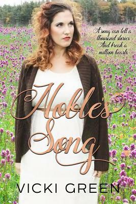 Noble's Song by Vicki Green