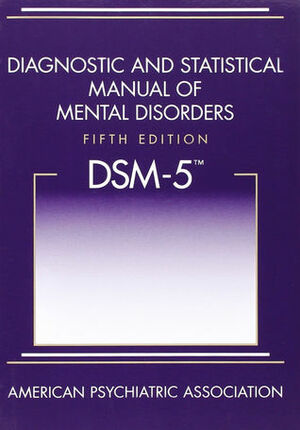 Diagnostic and Statistical Manual of Mental Disorders (DSM-5) by American Psychiatric Association