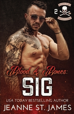 Blood & Bones: Sig by Jeanne St. James