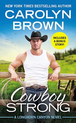 Cowboy Strong by Carolyn Brown