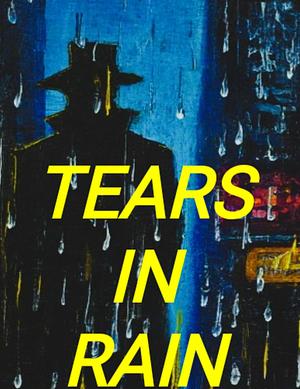 Tears in Rain by Ten