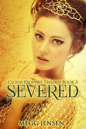 Severed by Megg Jensen