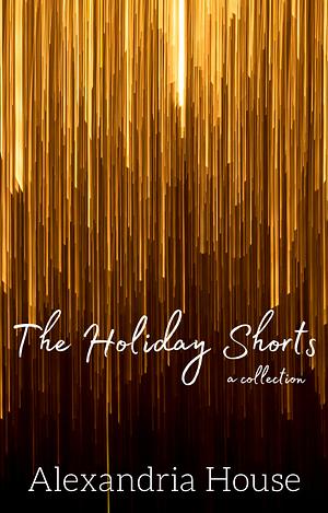 The Holiday Shorts by Alexandria House