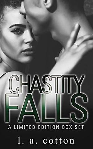 Chastity Falls: Limited Edition Box Set by L.A. Cotton
