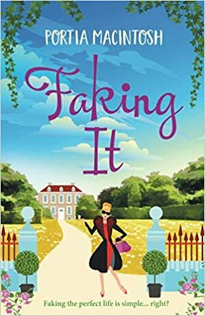 Faking It by Portia MacIntosh