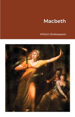 Macbeth by William Shakespeare