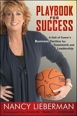 Playbook for Success: A Hall of Famer's Business Tactics for Teamwork and Leadership by Nancy Lieberman