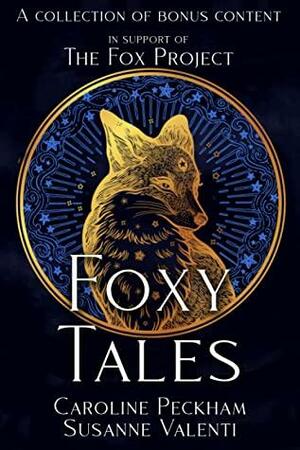 Foxy Tales: A Charity Collection of Bonus Chapters from Zodiac Academy & More by Susanne Valenti, Caroline Peckham