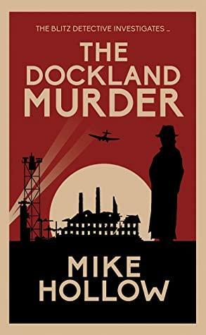 The Dockland Murder by Mike Hollow