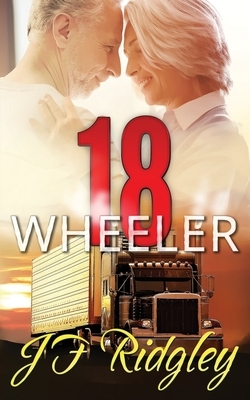 18 Wheeler by Jf Ridgley