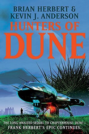 Hunters Of Dune by Brian Herbert, Kevin J. Anderson