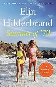 Summer of 79 by Elin Hilderbrand