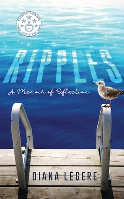 Ripples: A Memoir of Reflection by Diana LeGere