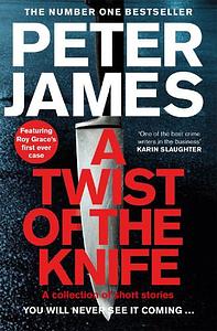 A Twist of the Knife by Peter James