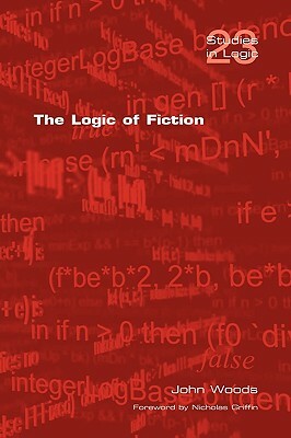 The Logic of Fiction by John Woods