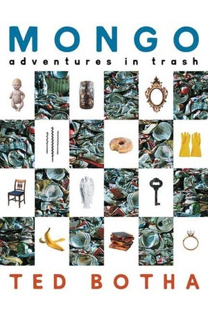 Mongo: Adventures in Trash by Ted Botha