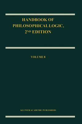 Handbook of Philosophical Logic: Volume 8 by 