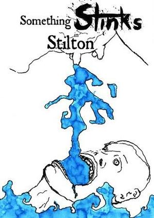 Something Stinks in Stilton by Oli Palmer