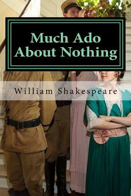 Much Ado About Nothing by William Shakespeare