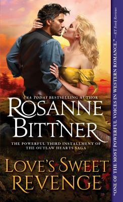 Love's Sweet Revenge by Rosanne Bittner